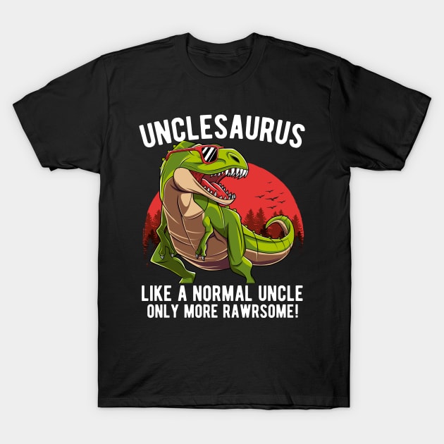 Unclesaurus Only More Rawrsome Fathers Day Gift T-Shirt by HCMGift